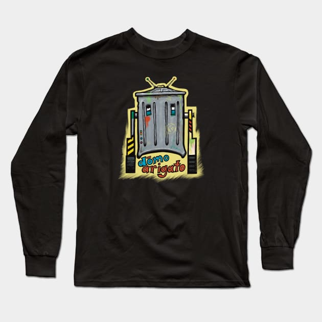 Dōmo Arigato Trash Can Robot Long Sleeve T-Shirt by Art from the Blue Room